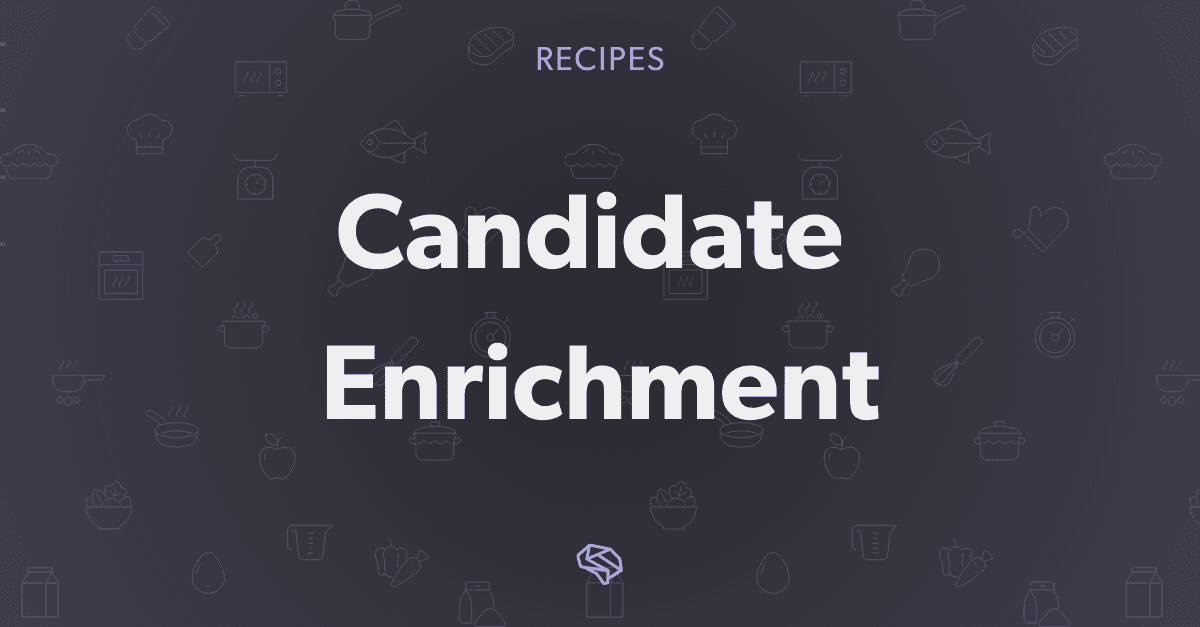 Introducing Data Recipes: Let's Freshen up Your Candidate Databae